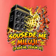 Sousedé mě milují