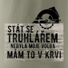 Stát se truhlářem nebyla moje volba