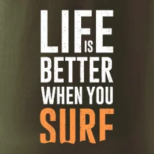Life is better when you surf