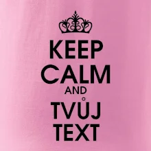 Keep calm - váš text