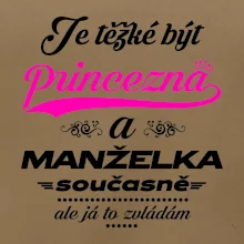 Je těžké být princezna - manželka