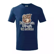 Dělám, co můžu. A když nemůžu, tak nedělám.