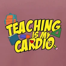 Teaching is my cardio