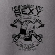 Nesnáším být sexy - svářeč