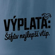 VÝPLATA Šéfův nejlepší vtip