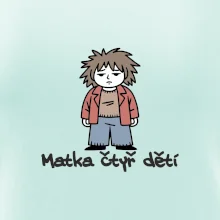 Unavená matka čtyř dětí