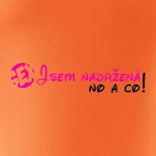 Jsem nadržená! No a co!