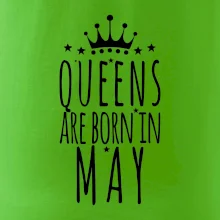 Queens are born in May