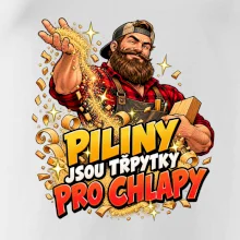 Piliny jsou třpytky pro chlapy - vousatý truhlář