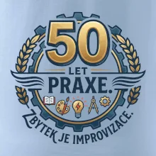 50 let praxe - zbytek je improvizace
