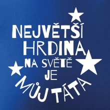 Nejvetší hrdina na Světě je můj táta