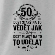 50 dost starý na to vědět jak to udělat