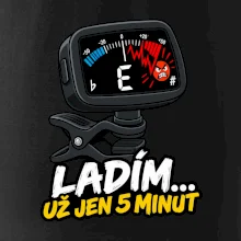Ladím už jen 5 minut