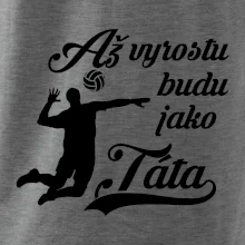 Až vyrostu budu jako táta Volejbal