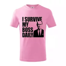 I survive my boss daily