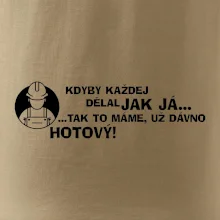 Zedník - kdyby každej dělal jak já, tak to máme už dávno hotový