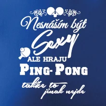 Nesnáším být Sexy - Ping Pong