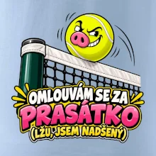 Tenis  -  Omlouvám se za prasátko
