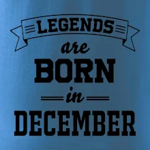 Legends are born in December