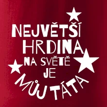 Nejvetší hrdina na Světě je můj táta