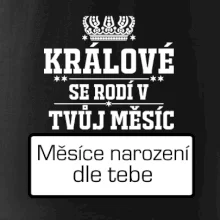 Králové se rodí - tvůj vlastní měsíc