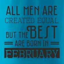 All men are created equal february