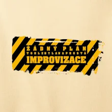 Žádný plán - improvizace