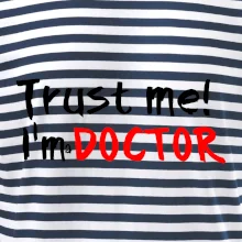 Trust me I´m  a Doctor / Věř mi jsem Doctor