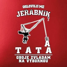 Oslovují mě jeřábník a táta