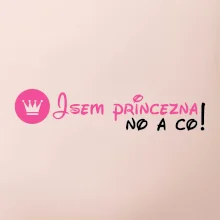 Jsem princezna, no a co!