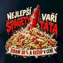 Nejlepší špagety vaří táta Eidam 30 procent a kečup v ceně