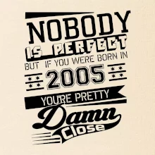 Nobody is perfect - 2005