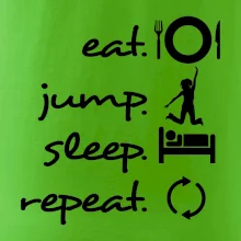 Eat jump sleep repeat