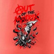 OUT OF THE MATRIX