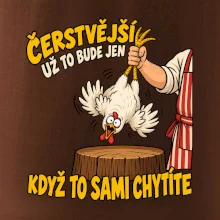 Čerstvější už to bude jen když to sami chytíte