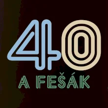 40 a fešák