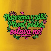 Narozena v září -  Plevel počká, oslava ne!