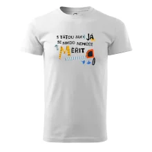 S tátou jako já se nikdo nemůže měřit