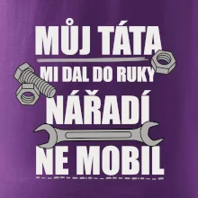 Můj táta mi dal do ruky nářadí