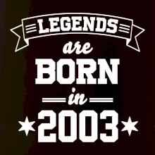 Legends are born in 2003