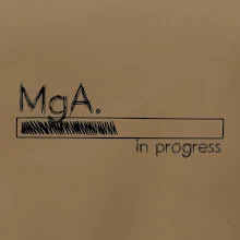 In progress titul MgA.  magistr / magistra umění