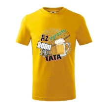 Až vyrostu budu jako táta - pivo