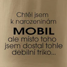 Chtěl jsem dostat k narozeninám mobil