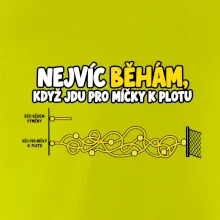 Nejvíc běhám když jdu pro míčky k plotu