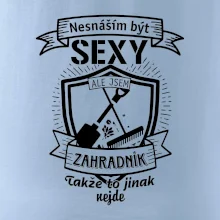 Nesnáším být sexy zahradník
