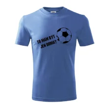 To mám být jen doma? - Fotbal