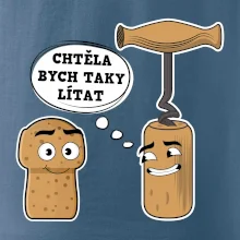 Zátka - chtěla bych taky lítat
