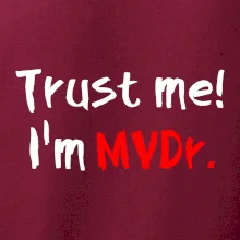 Trust me I´m  MVDr. / Věř mi jsem MVDr.