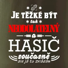 Je těžké být tak neodolatelný - hasič