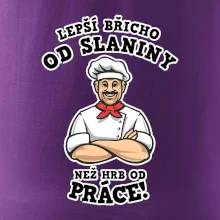Lepší břicho od slaniny než hrb od práce
